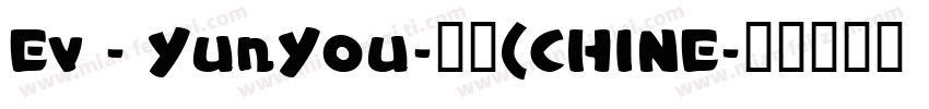 Ev - YunYou-普通(CHINE字体转换